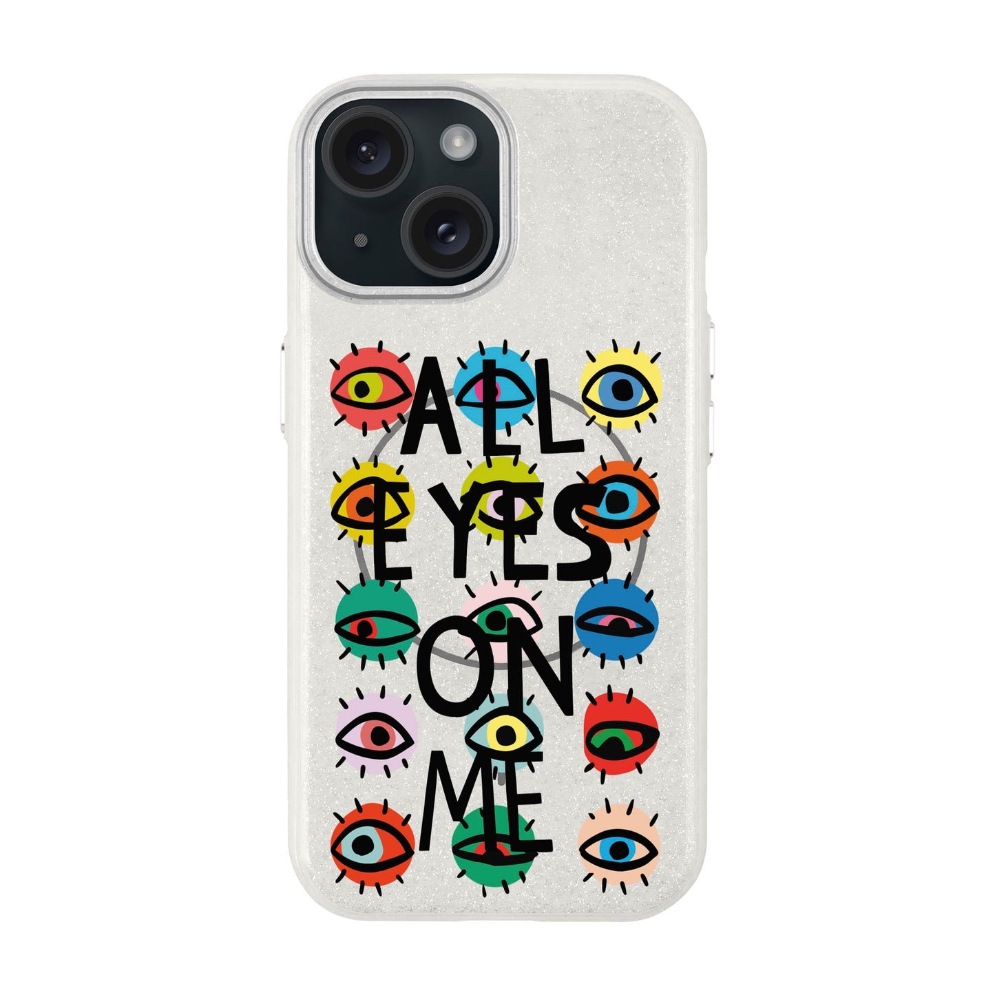 ALL EYES ON ME-iPhone 15 Radiant Kılıf MagSafe Özellikli