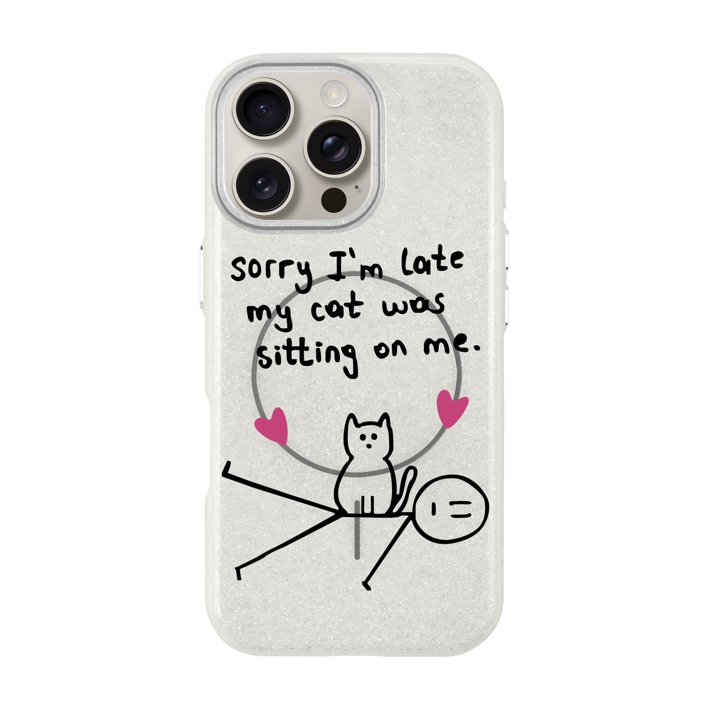 SORRY I'M LATE-iPhone 16 Pro Max Radiant Kılıf MagSafe Özellikli