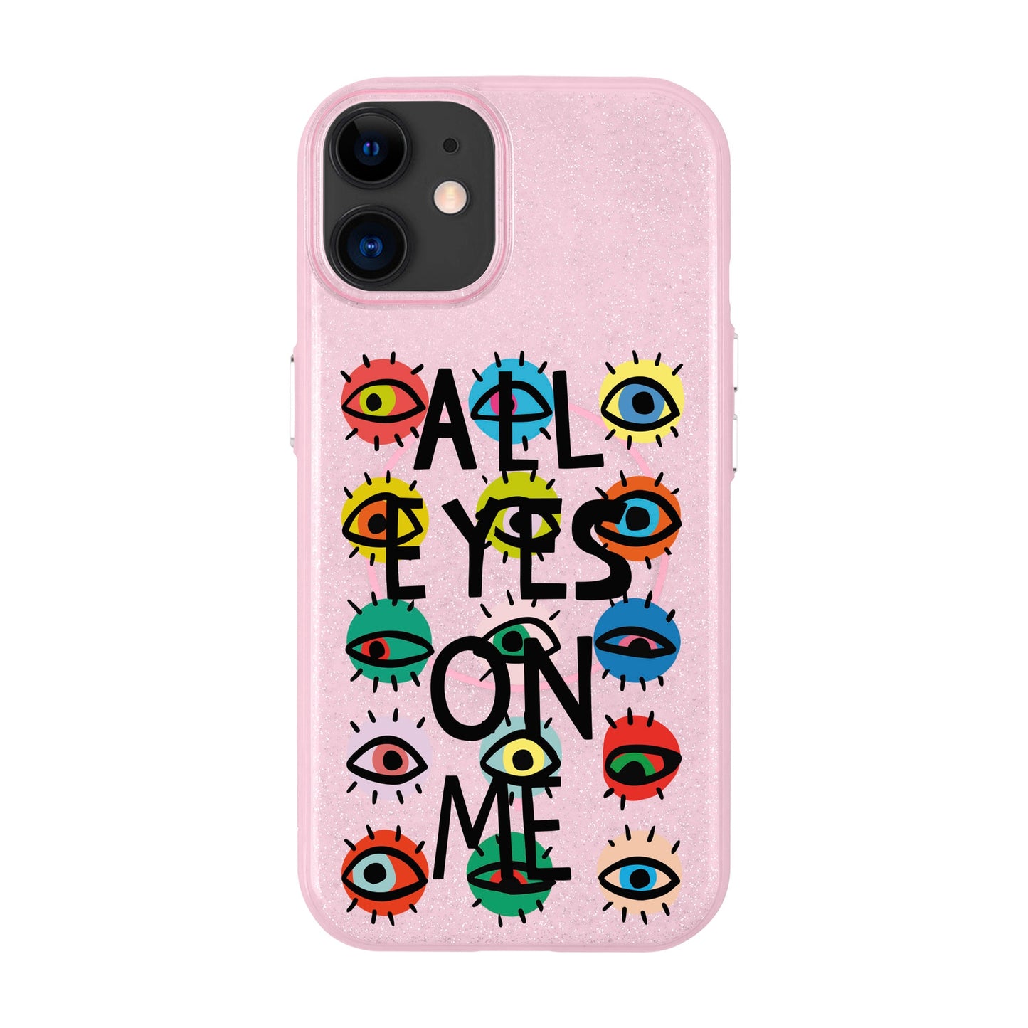 ALL EYES ON ME-iPhone 11 Radiant Kılıf MagSafe Özellikli