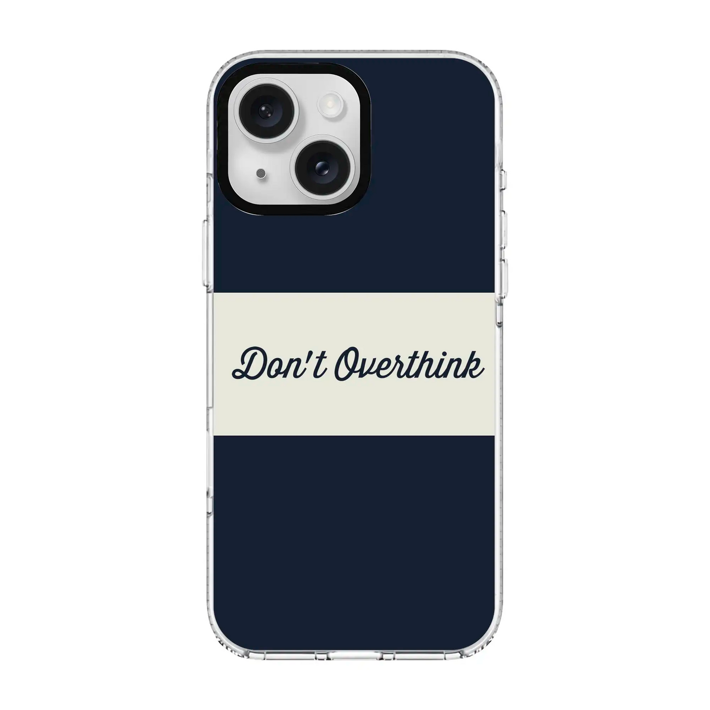 DON’T OVERTHINK-Clear Kılıf MagSafe Özellikli - iPhone 14 Plus