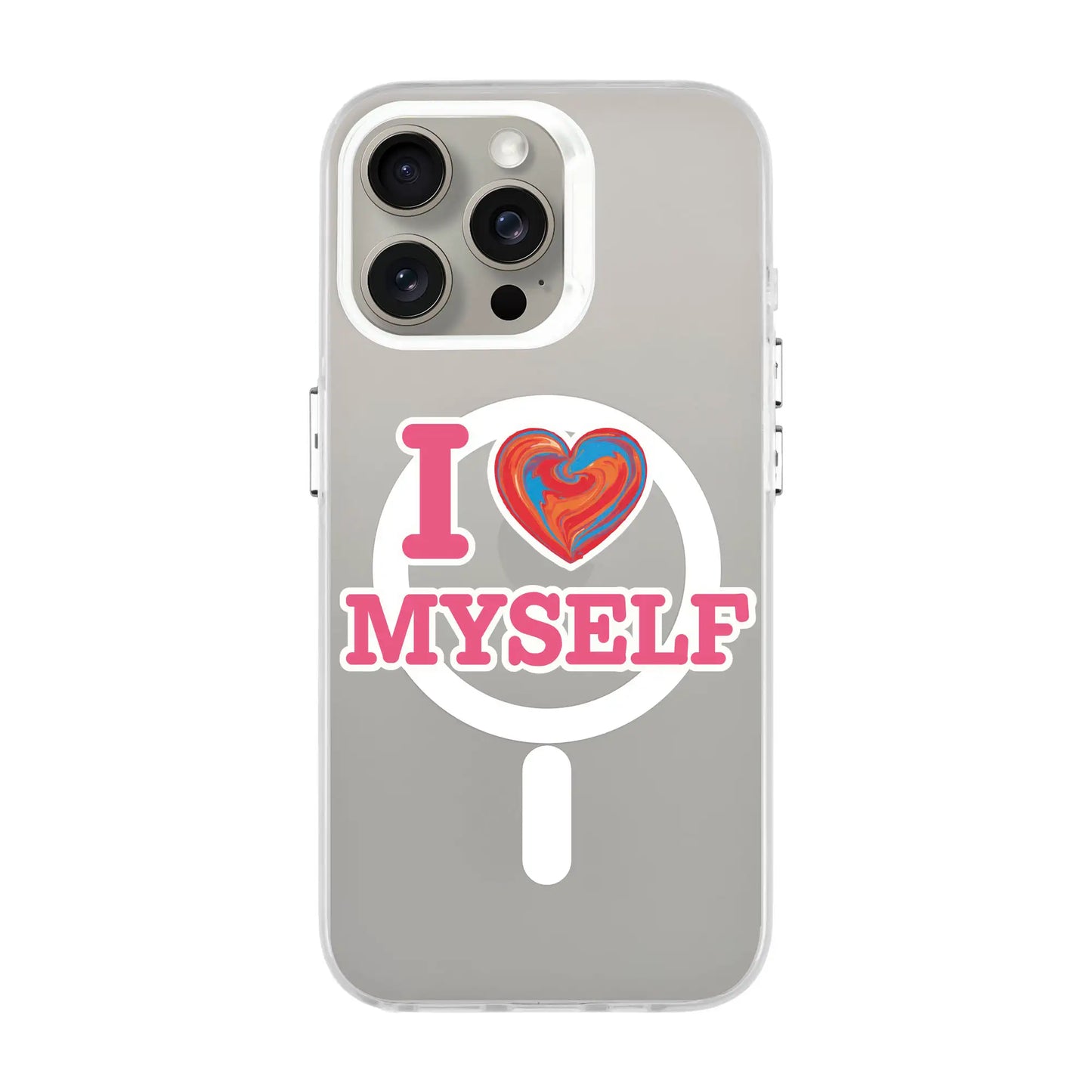 I LOVE MYSELF-Hold Kılıf MagSafe Özellikli - iPhone 13 Pro Max