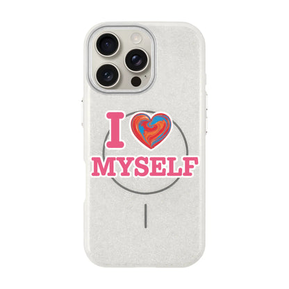 I LOVE MYSELF-Radiant Kılıf MagSafe Özellikli - iPhone 15