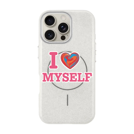 I LOVE MYSELF-Radiant Kılıf MagSafe Özellikli - iPhone 15