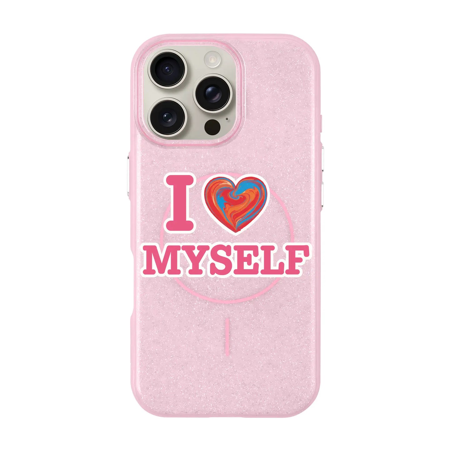 I LOVE MYSELF-Radiant Kılıf MagSafe Özellikli - iPhone 15 Pro Max