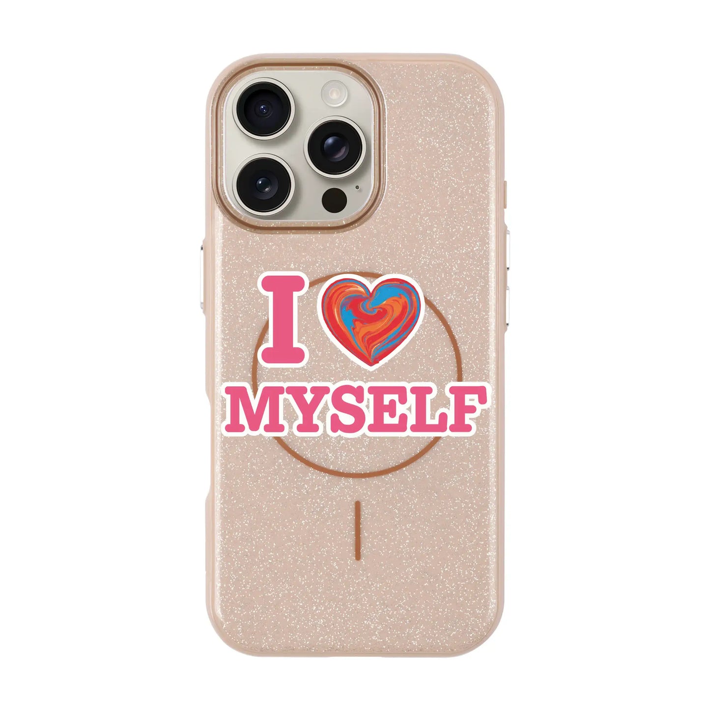I LOVE MYSELF-Radiant Kılıf MagSafe Özellikli - iPhone 16 Plus