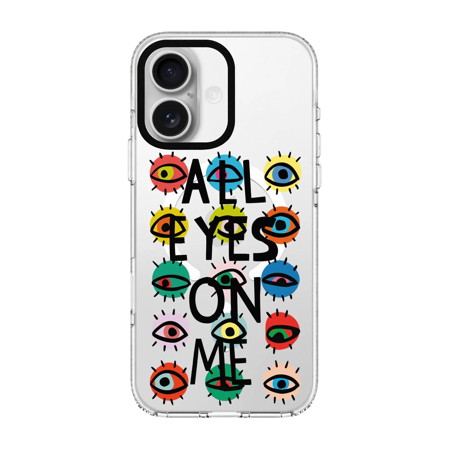 ALL EYES ON ME-Clear Kılıf MagSafe Özellikli - iPhone 16
