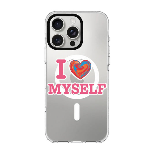 I LOVE MYSELF-Clear Kılıf MagSafe Özellikli - iPhone 16 Pro Max