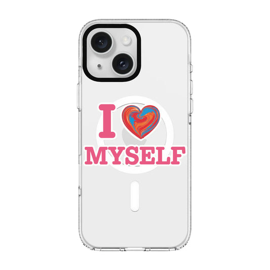I LOVE MYSELF-Clear Kılıf MagSafe Özellikli - iPhone 15 Plus