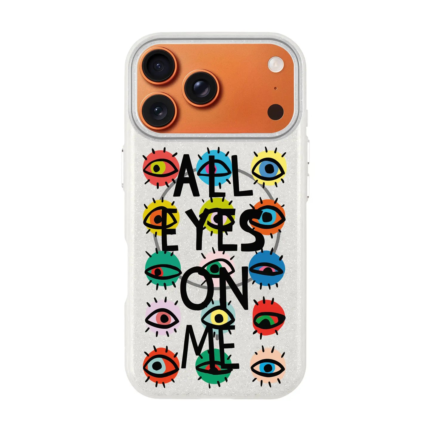 ALL EYES ON ME-Radiant Kılıf MagSafe Özellikli - iPhone 17 Pro Max