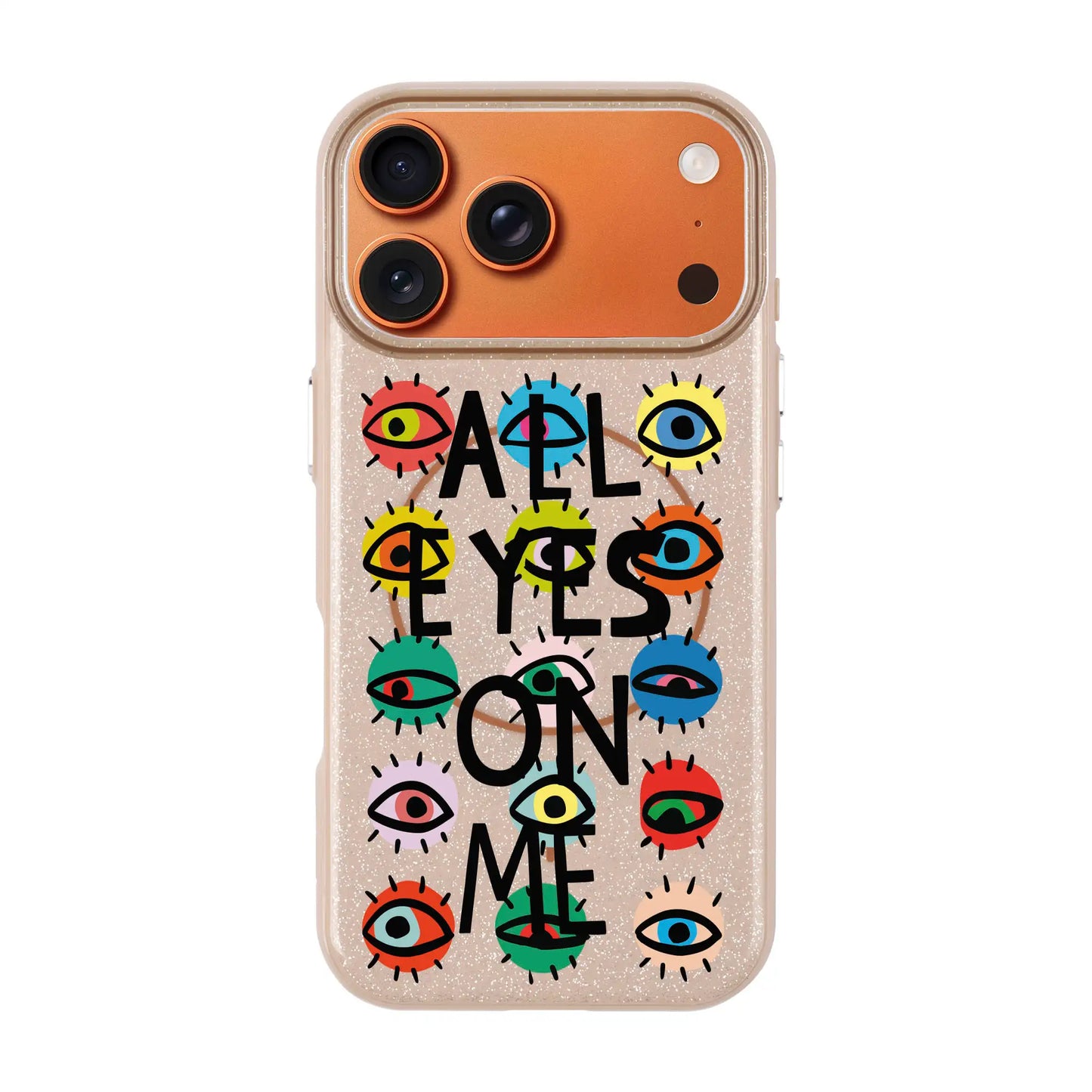 ALL EYES ON ME-Radiant Kılıf MagSafe Özellikli - iPhone 17 Pro