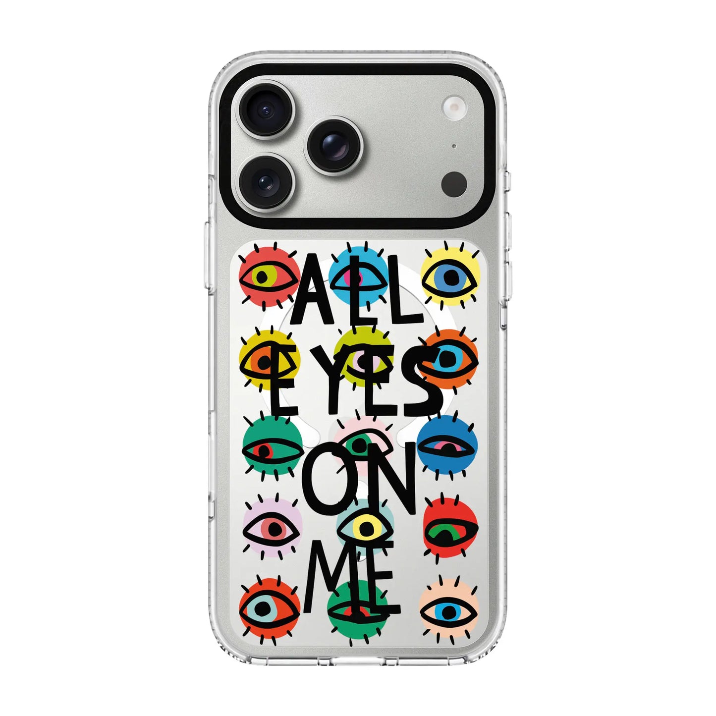ALL EYES ON ME-Clear Kılıf MagSafe Özellikli - iPhone 17 Pro