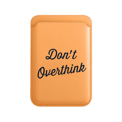 DON’T OVERTHINK-Leather Kartlık