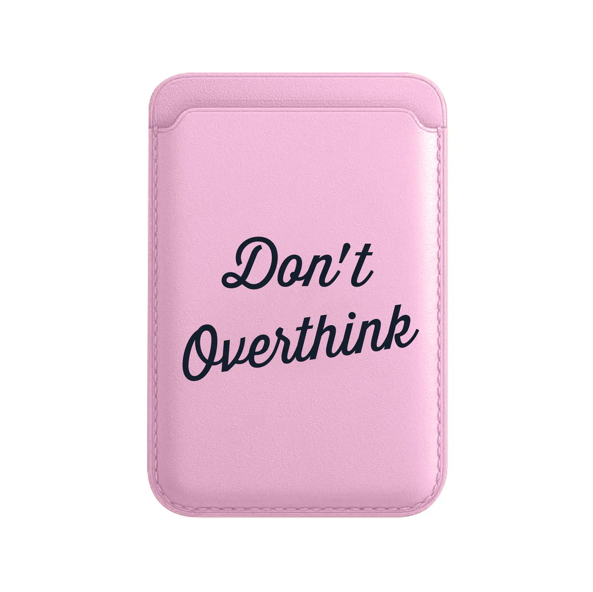 DON’T OVERTHINK-Leather Kartlık