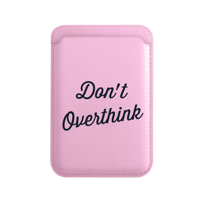 DON’T OVERTHINK-Leather Kartlık