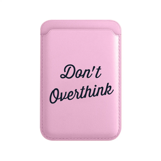 DON’T OVERTHINK-Leather Kartlık
