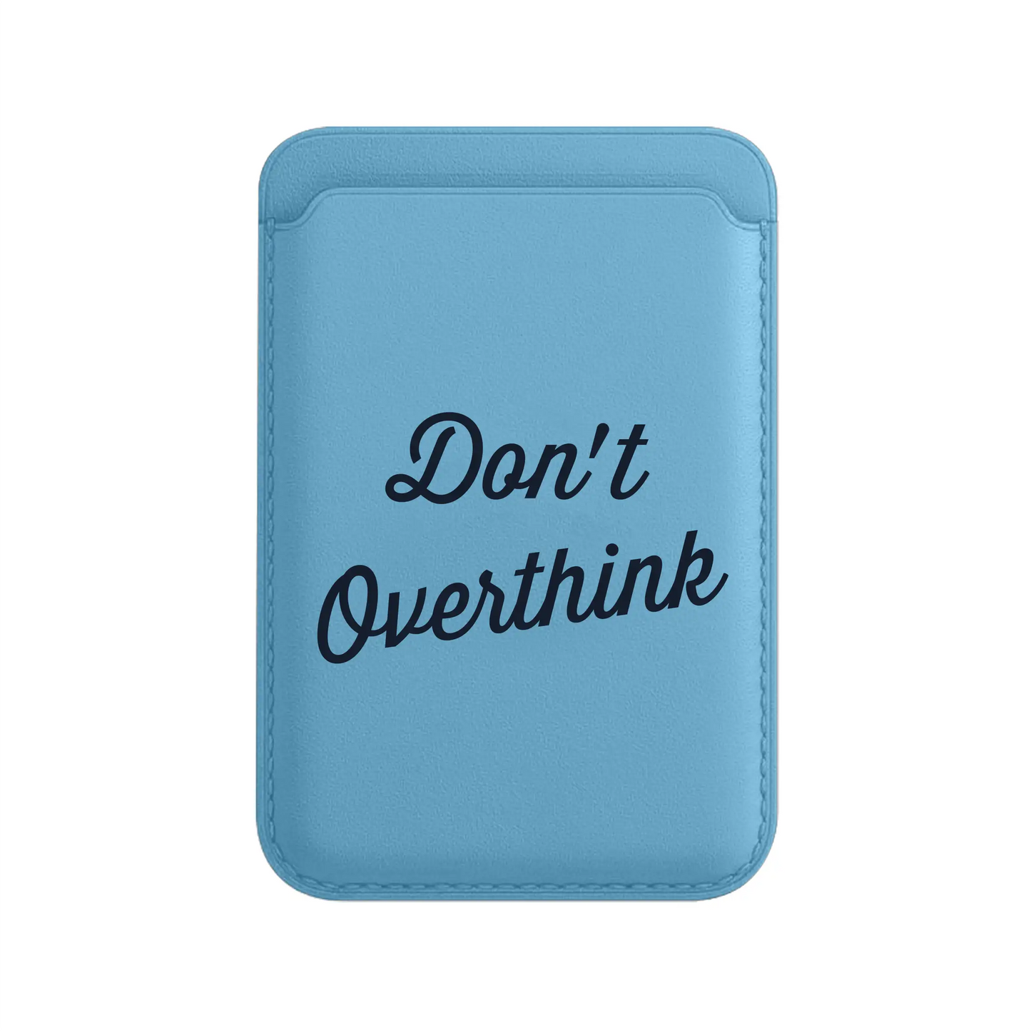 DON’T OVERTHINK-Leather Kartlık