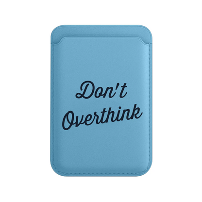 DON’T OVERTHINK-Leather Kartlık