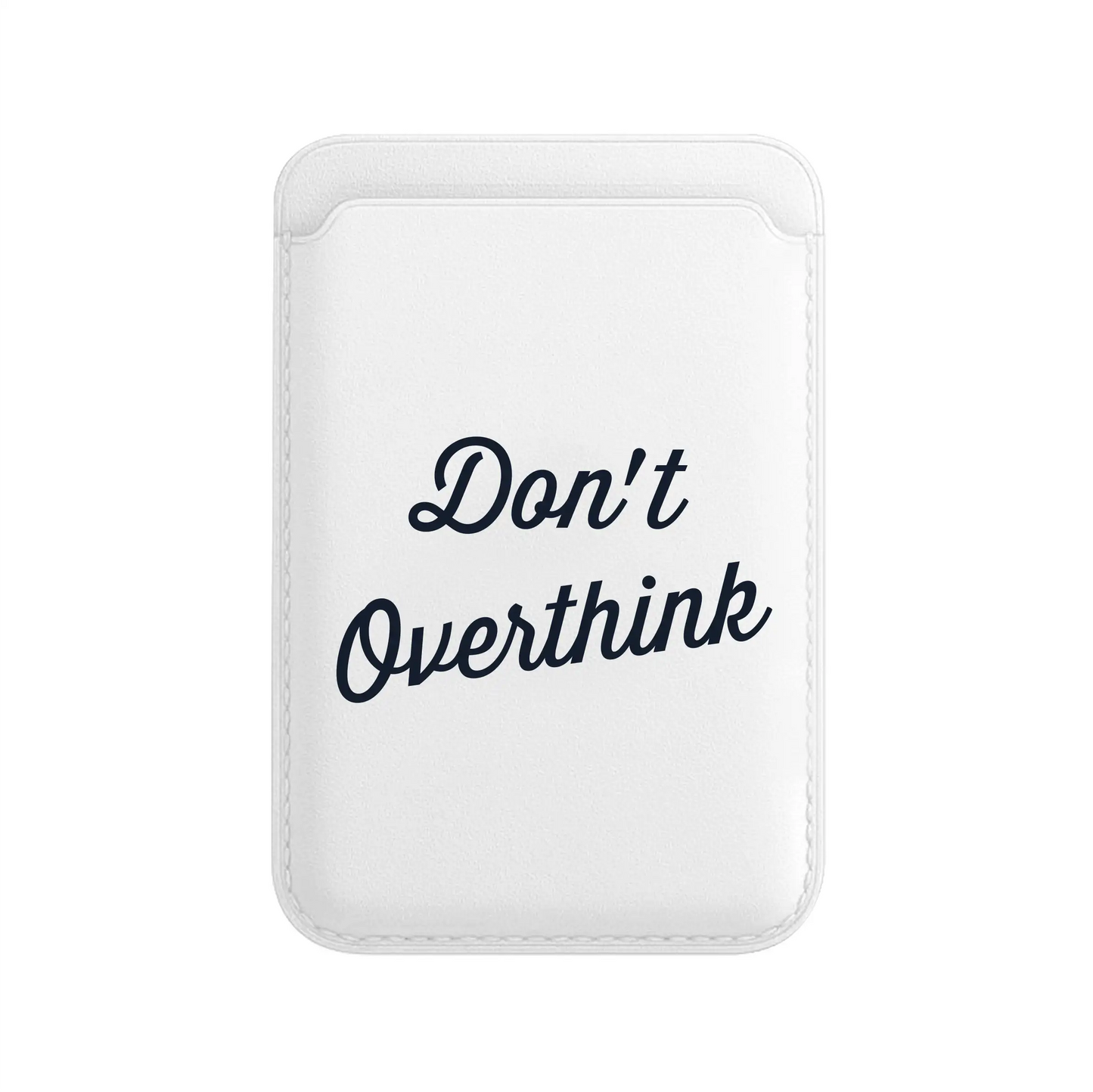 DON’T OVERTHINK-Leather Kartlık