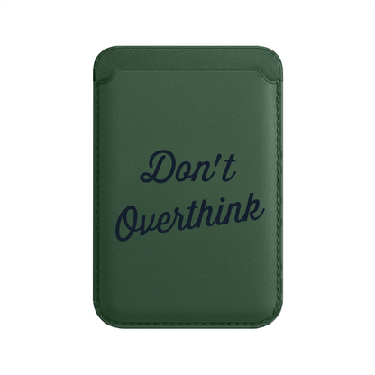 DON’T OVERTHINK-Leather Kartlık