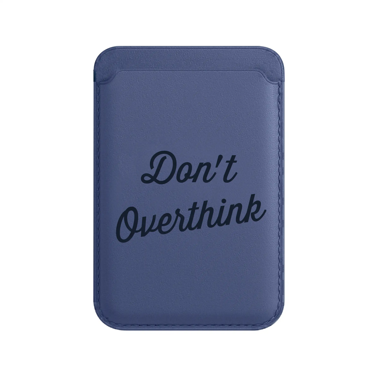 DON’T OVERTHINK-Leather Kartlık