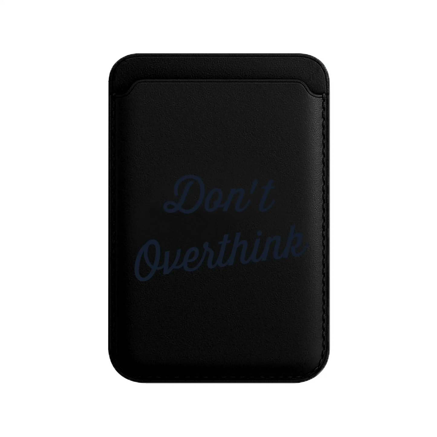 DON’T OVERTHINK-Leather Kartlık