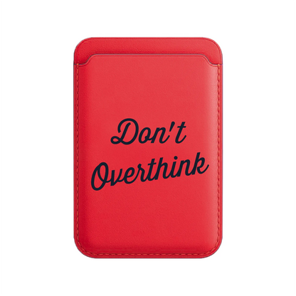 DON’T OVERTHINK-Leather Kartlık