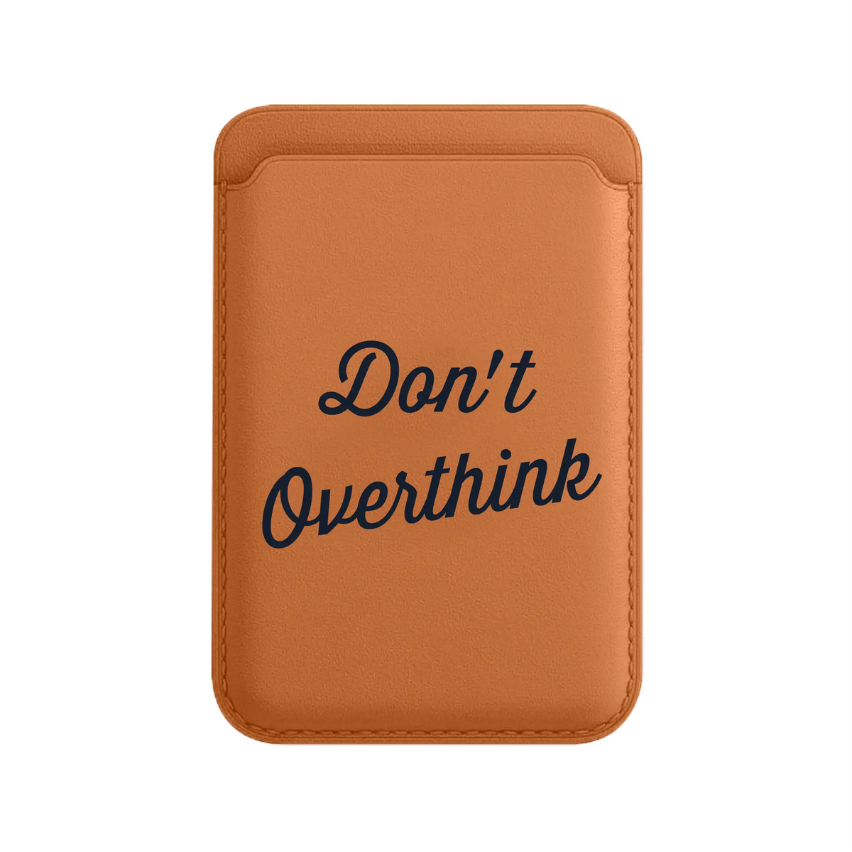 DON’T OVERTHINK-Leather Kartlık