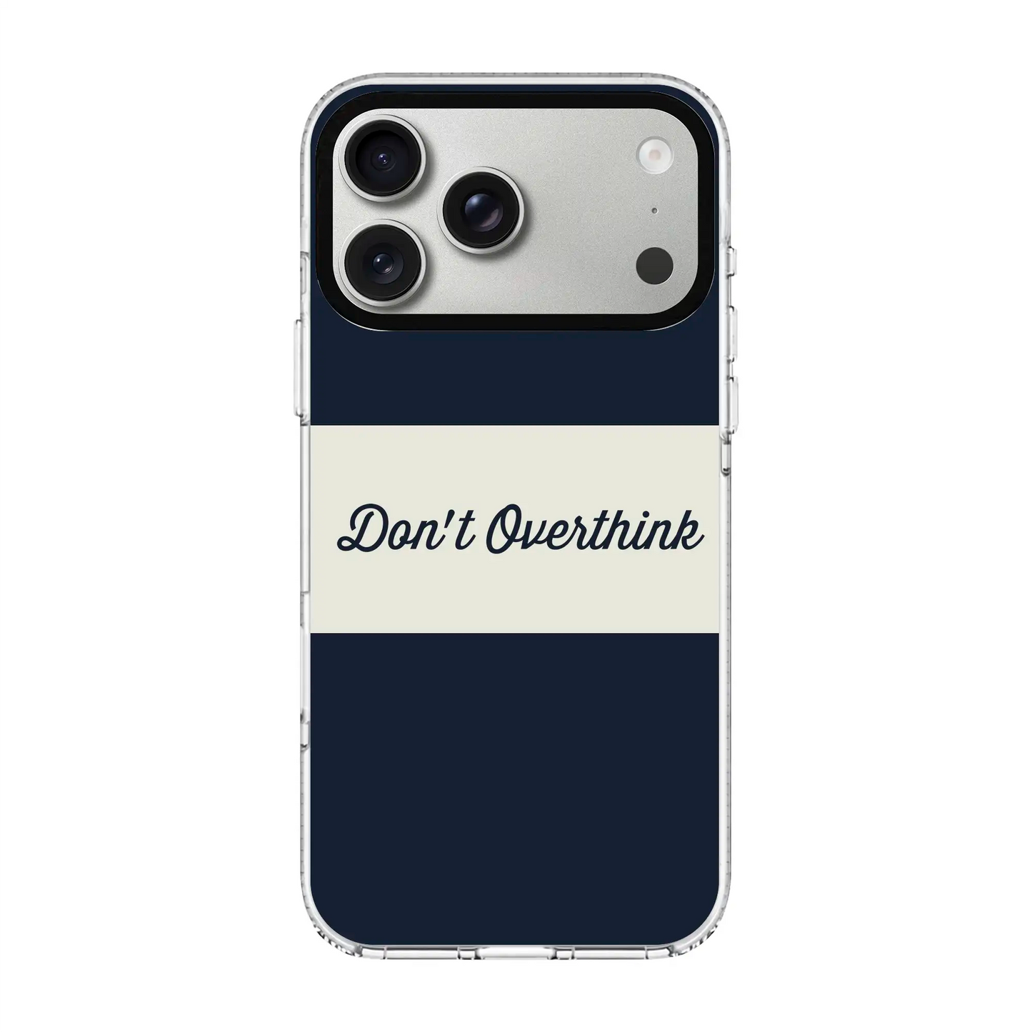 DON’T OVERTHINK-Clear Kılıf MagSafe Özellikli - iPhone 17 Pro Max