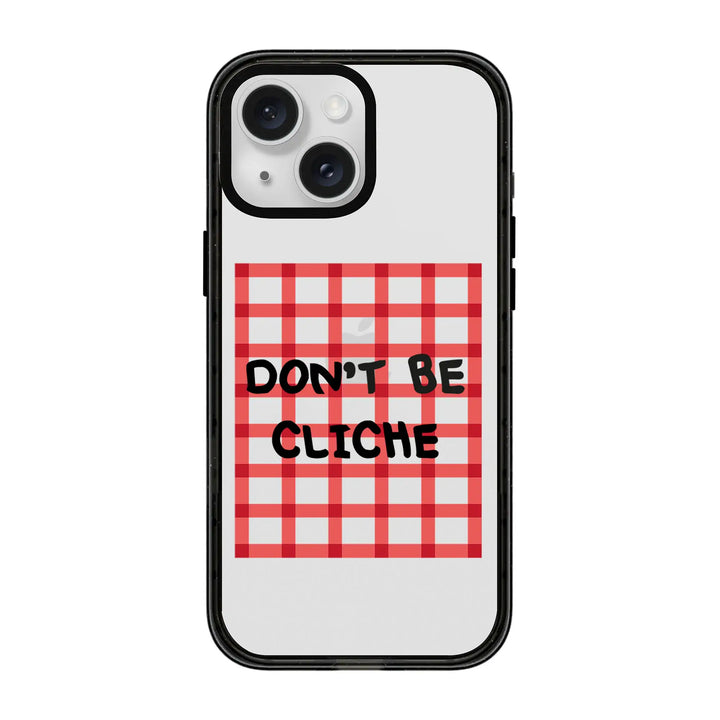 DON'T BE CLICHE-Power Kılıf - iPhone 15 Plus