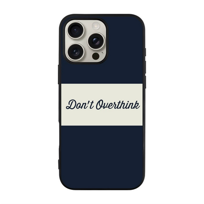 DON’T OVERTHINK-Ultra Silikon Kılıf-iPhone 14 Plus