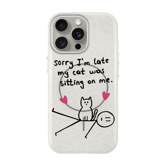 SORRY I'M LATE-iPhone 15 Pro Max Radiant Kılıf MagSafe Özellikli