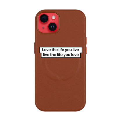 LOVE THE LIFE-iPhone 14 Plus Leather Kılıf MagSafe Özellikli