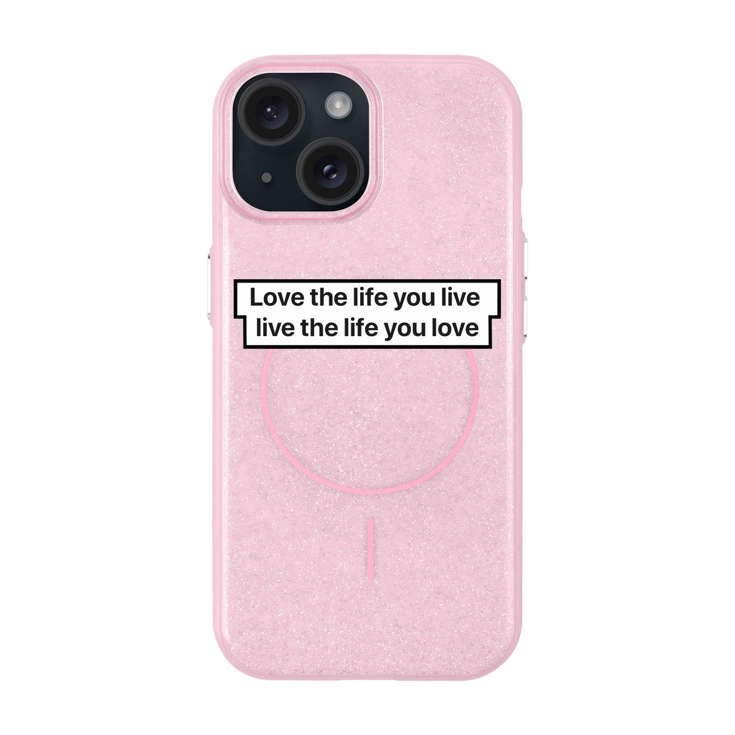 LOVE THE LIFE-Radiant Kılıf MagSafe Özellikli - iPhone 15