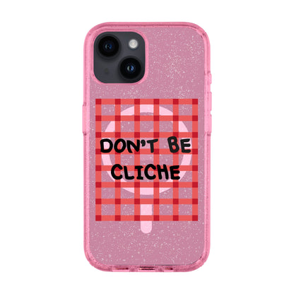 DON'T BE CLICHE-Shiny Kılıf MagSafe Özellikli - iPhone 14