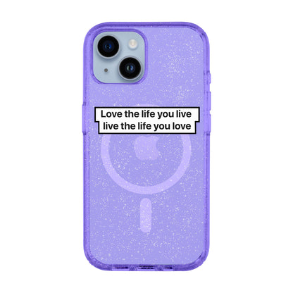 LOVE THE LIFE-Shiny Kılıf MagSafe Özellikli - iPhone 14