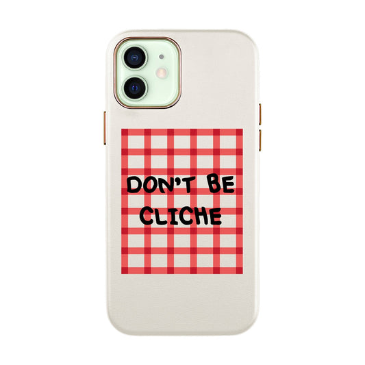 DON'T BE CLICHE-iPhone Xs Max Leather Kılıf
