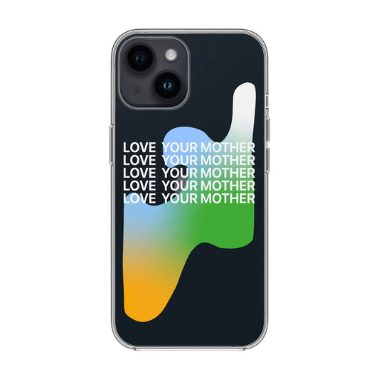 LOVE YOUR MOTHER-iPhone 14 Solid Kılıf