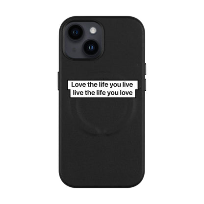 LOVE THE LIFE-Leather Kılıf MagSafe Özellikli - iPhone 11