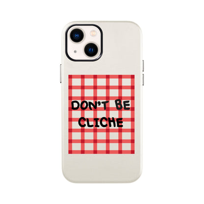 DON'T BE CLICHE-iPhone 14 Leather Kılıf