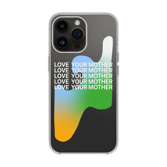 LOVE YOUR MOTHER-iPhone 15 Pro Max Solid Kılıf