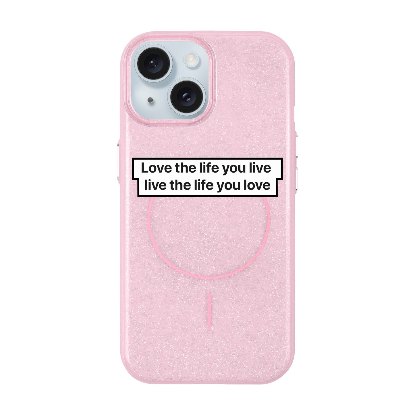LOVE THE LIFE-Radiant Kılıf MagSafe Özellikli - iPhone 15