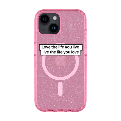 LOVE THE LIFE-Shiny Kılıf MagSafe Özellikli - iPhone 14