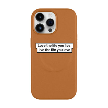 LOVE THE LIFE-iPhone 14 Pro Max Leather Kılıf MagSafe Özellikli