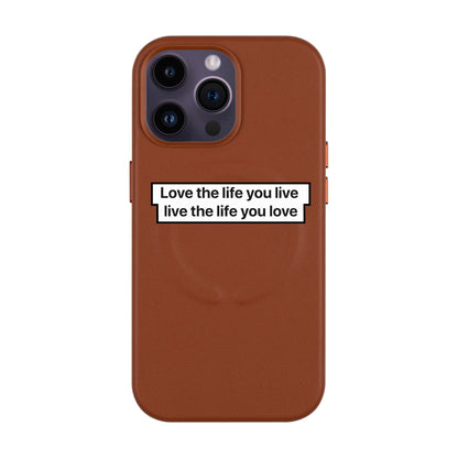 LOVE THE LIFE-iPhone 14 Pro Max Leather Kılıf MagSafe Özellikli