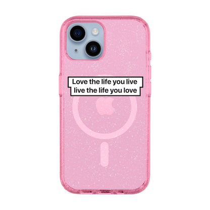 LOVE THE LIFE-Shiny Kılıf MagSafe Özellikli - iPhone 14
