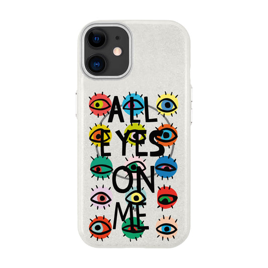 ALL EYES ON ME-iPhone 11 Radiant Kılıf MagSafe Özellikli