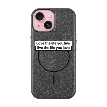 LOVE THE LIFE-Radiant Kılıf MagSafe Özellikli - iPhone 15