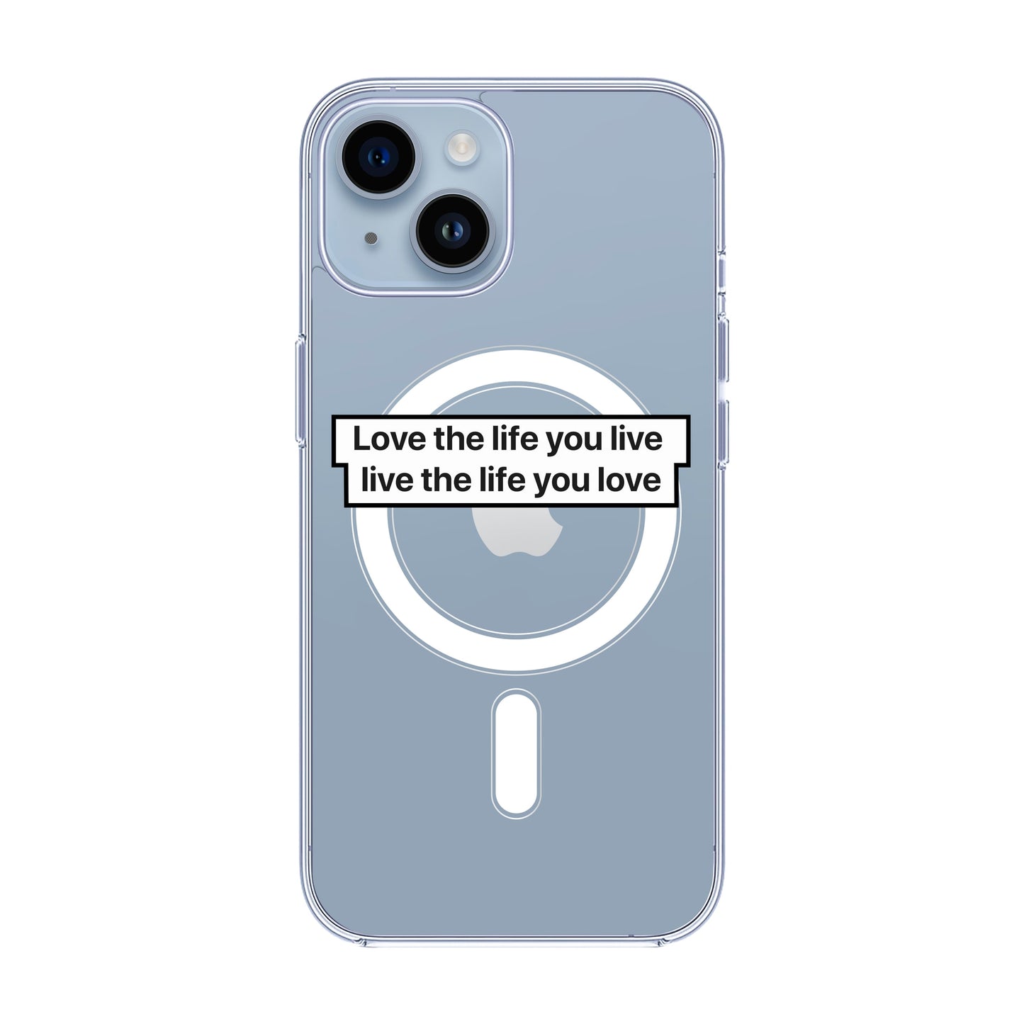 LOVE THE LIFE-Solid Kılıf MagSafe Özellikli - iPhone 14