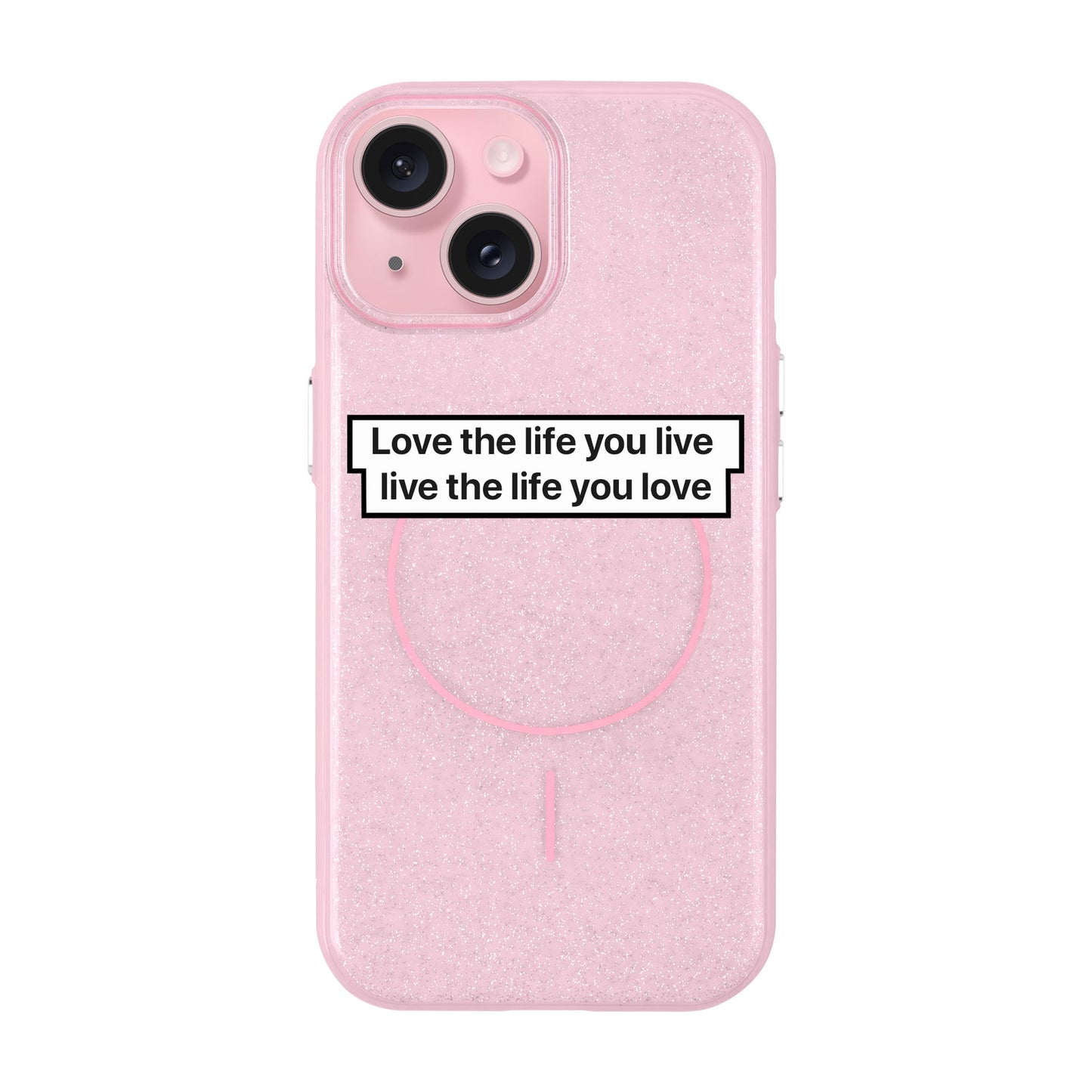 LOVE THE LIFE-Radiant Kılıf MagSafe Özellikli - iPhone 15