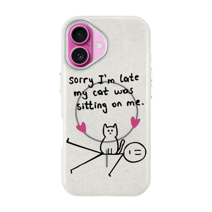 SORRY I'M LATE-iPhone 16 Plus Radiant Kılıf MagSafe Özellikli